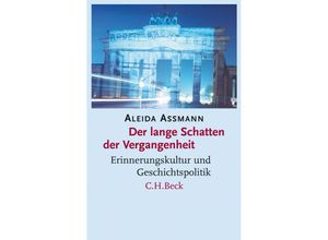 9783406666506 - Der lange Schatten der Vergangenheit - Aleida Assmann Kartoniert (TB)