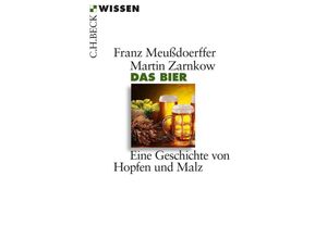 9783406666674 - Das Bier - Franz Meußdoerffer Martin Zarnkow Taschenbuch