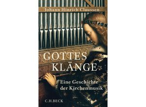 9783406666841 - Gottes Klänge - eine Geschichte der Kirchenmusik