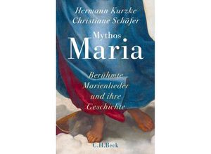 9783406669569 - Mythos Maria - Hermann Kurzke Christiane Schäfer Gebunden