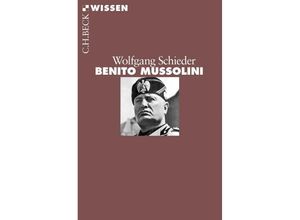 9783406669828 - Benito Mussolini - Wolfgang Schieder Taschenbuch