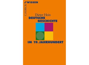 9783406675072 - Deutsche Geschichte im 19 Jahrhundert - Dieter Hein Taschenbuch