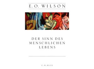 9783406681707 - Der Sinn des menschlichen Lebens - Edward O Wilson Gebunden