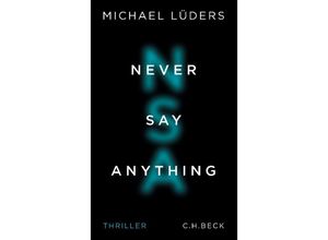 9783406688928 - Never Say Anything - Michael Lüders Kartoniert (TB)