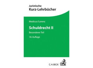 9783406694066 - Juristische Kurz-Lehrbücher   Schuldrecht II - Dieter Medicus Stephan Lorenz Kartoniert (TB)