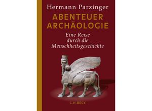 9783406696398 - Abenteuer Archäologie - Hermann Parzinger Gebunden