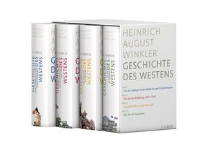 9783406697814 - Von den Anfängen in der Antike bis zum 20 Jahrhundert   Die Zeit der Weltkriege 1914-1945   Vom Kalten Krieg zum Mauerfall   Die Zeit der Gegenwart 4 Bde - Heinrich August Winkler Gebunden