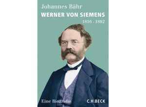 9783406698200 - Werner von Siemens - Johannes Bähr Leinen