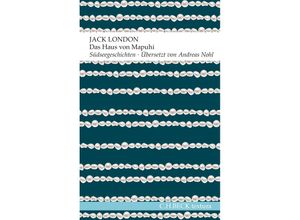 9783406698590 - Textura   Das Haus von Mapuhi - Jack London Kartoniert (TB)