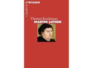 9783406698873 - Martin Luther - Thomas Kaufmann Taschenbuch