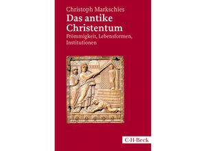 9783406702297 - Das antike Christentum - Christoph Markschies Taschenbuch