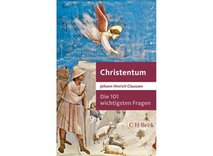 9783406703157 - Die 101 wichtigsten Fragen - Christentum - Johann H Claussen Kartoniert (TB)