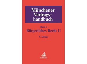 9783406704963 - Münchener Vertragshandbuch 6 Münchener Vertragshandbuch Bd 6 Bürgerliches Recht II Leinen