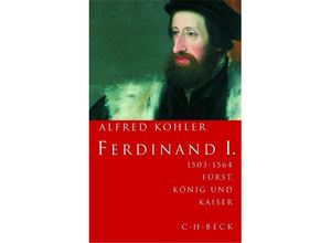 9783406707759 - Ferdinand I - Alfred Kohler Kartoniert (TB)