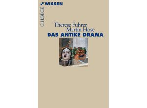 9783406707926 - Das antike Drama - Therese Fuhrer Martin Hose Taschenbuch