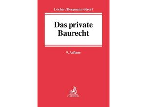 9783406710766 - Das private Baurecht - Horst Locher Ulrich Locher Birgitta Bergmann-Streyl Kartoniert (TB)