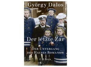 9783406713675 - Der letzte Zar - György Dalos Gebunden