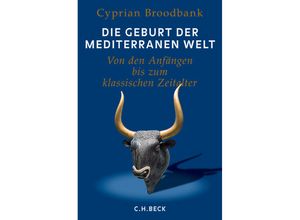 9783406713699 - Die Geburt der mediterranen Welt - Cyprian Broodbank Gebunden