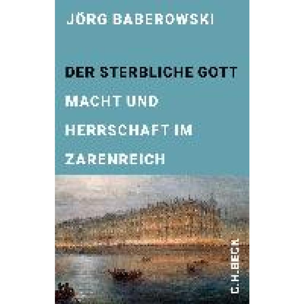 9783406714207 - Baberowski Jörg Der sterbliche Gott