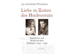 9783406714221 - Liebe in Zeiten des Hochverrats - Joy Weisenborn Günther Weisenborn Gebunden