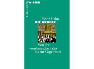 9783406716706 - Die Araber - Heinz Halm Taschenbuch