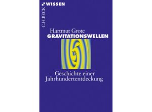 9783406719417 - Gravitationswellen - Hartmut Grote Taschenbuch