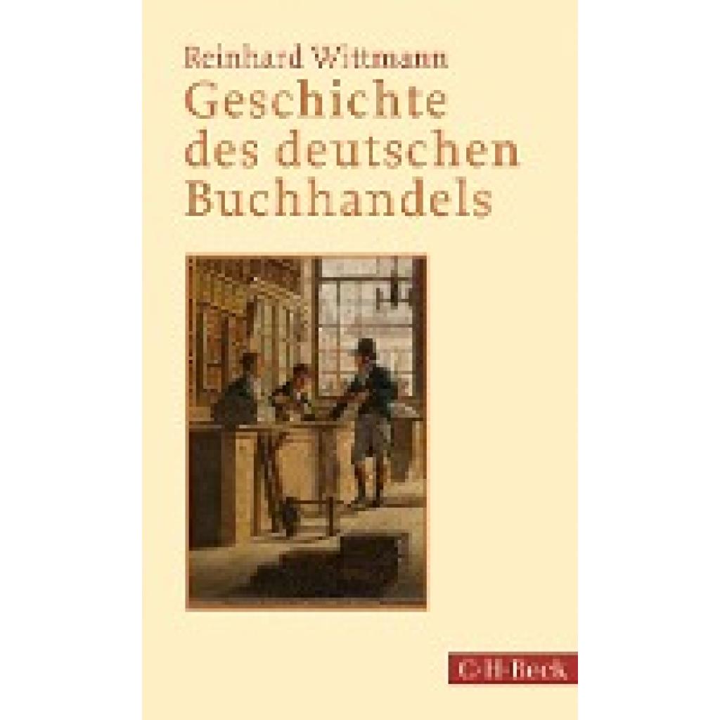 9783406720017 - Geschichte des deutschen Buchhandels - Reinhard Wittmann Kartoniert (TB)