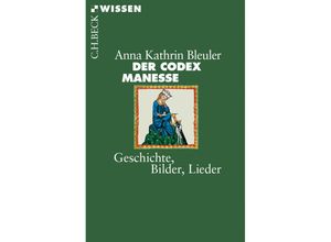 9783406721342 - Der Codex Manesse - Anna Kathrin Bleuler Taschenbuch