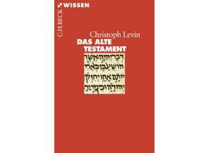 9783406721915 - Das Alte Testament   Becksche Reihe Bd2160 - Christoph Levin Taschenbuch