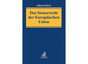 9783406722868 - Das Steuerrecht der Europäischen Union - Juliane Kokott Leinen