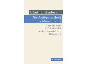 9783406723162 - Die Antiquiertheit des MenschenBd1 - Günther Anders Kartoniert (TB)