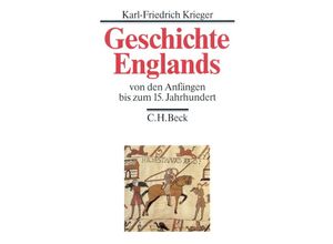 9783406728242 - Geschichte Englands Bd 1 Von den Anfängen bis zum 15 Jahrhundert - Karl-Friedrich Krieger Kartoniert (TB)