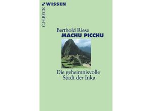 9783406728556 - Machu Picchu - Berthold Riese Taschenbuch