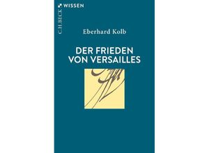 9783406729287 - Der Frieden von Versailles - Eberhard Kolb Taschenbuch