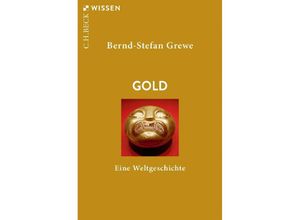 9783406732126 - Gold - Bernd-Stefan Grewe Taschenbuch