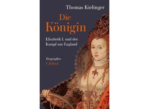 9783406732379 - Die Königin - Thomas Kielinger Gebunden