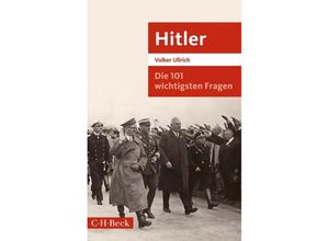 9783406735257 - Die 101 wichtigsten Fragen   Die 101 wichtigsten Fragen Hitler - Volker Ullrich Kartoniert (TB)