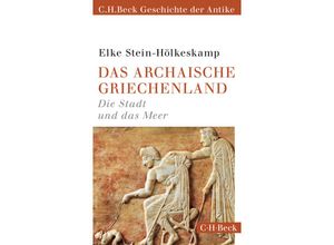 9783406738494 - Das archaische Griechenland - Elke Stein-Hölkeskamp Kartoniert (TB)