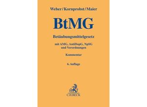 9783406745423 - Gelbe Erläuterungsbücher   Betäubungsmittelgesetz - Klaus Weber Hans Kornprobst Stefan Maier Leinen