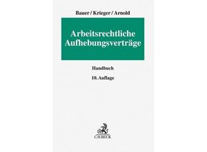 9783406754012 - Arbeitsrechtliche Aufhebungsverträge - Jobst-Hubertus Bauer Steffen Krieger Christian Arnold Leinen