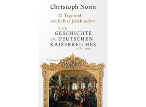 9783406755699 - 12 Tage und ein halbes Jahrhundert - Christoph Nonn Gebunden