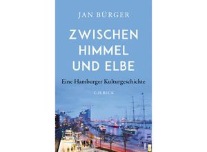 9783406758140 - Zwischen Himmel und Elbe - Jan Bürger Gebunden