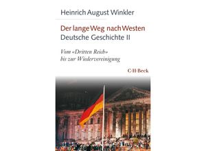 9783406761713 - Der lange Weg nach Westen - Deutsche Geschichte II - Heinrich August Winkler Kartoniert (TB)