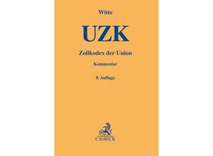 9783406766077 - UZK Zollkodex der Union Kommentar Gebunden