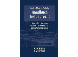 9783406767654 - CH Beck Baurecht   Handbuch Tiefbaurecht - Bastian Fuchs Michael Maurer Günther Schalk Leinen