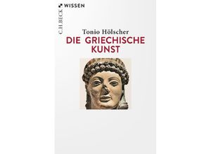 9783406768491 - Die griechische Kunst - Tonio Hölscher Taschenbuch