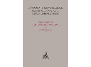 9783406776731 - Festschriften Festgaben Gedächtnisschriften   Corporate Governance Rechenschaft und Abschlussprüfung Leinen