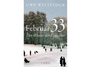 9783406776939 - Uwe Wittstock - GEBRAUCHT Februar 33 Der Winter der Literatur - Preis vom 04112023 060105 h