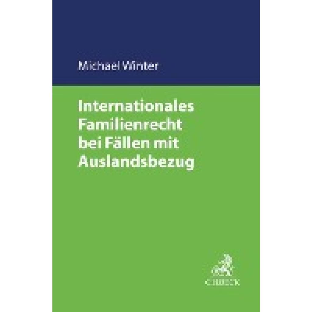 9783406779060 - Winter Michael Internationales Familienrecht bei Fällen mit Auslandsbezug