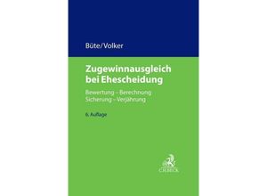 9783406782527 - Zugewinnausgleich bei Ehescheidung - Dieter Büte Mathias Volker Gebunden